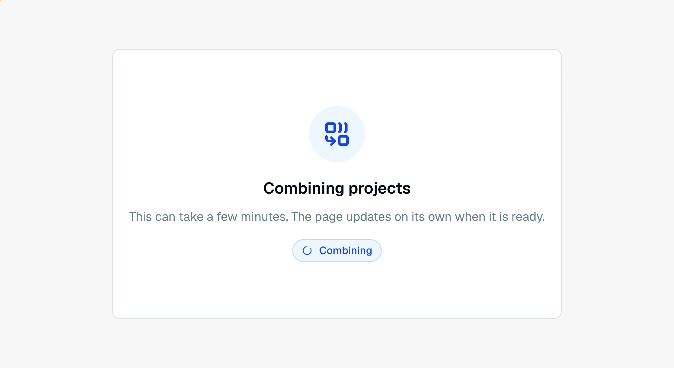 CounselPro project panel reading "Combining projects" with a note that it can take a few minutes and a Combining status pill.